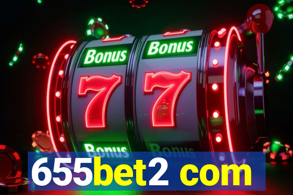 655bet2 com